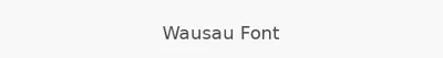 Wausau Font