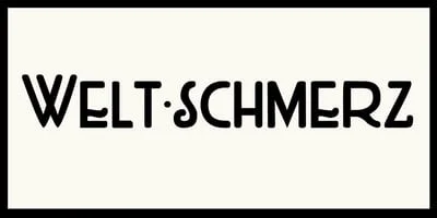 Weltschmerz Font