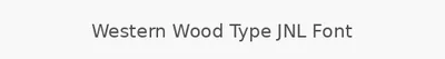 Western Wood Type JNL Font