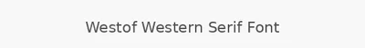 Westof Western Serif Font