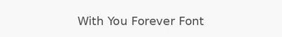 With You Forever Font