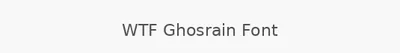 WTF Ghosrain Font