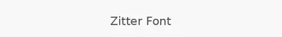 Zitter Font