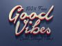Good Vibes Font Free Download